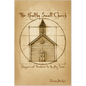 The Healthy Small Church: Diagnosis and Treatment for the Big Issues - Paperback