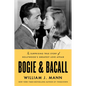 Bogie & Bacall: The Surprising True Story of Hollywood's Greatest Love Affair - Hardcover