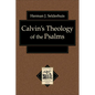 Calvin's Theology of the Psalms - Paperback