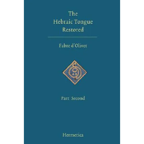 The Hebraic Tongue Restored: Part Second - Hardcover