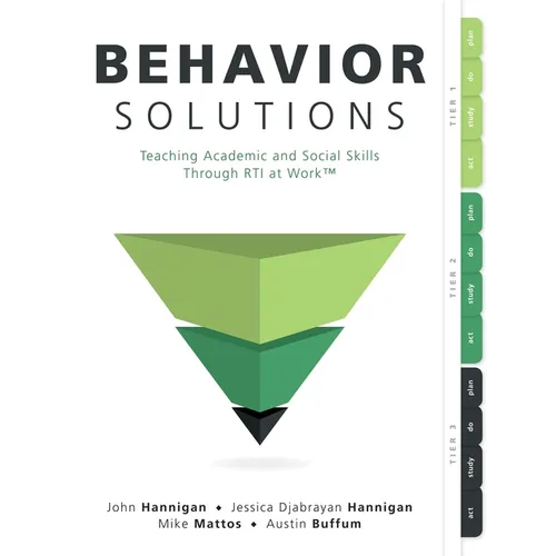 Behavior Solutions: Teaching Academic and Social Skills Through Rti at Work(tm) (a Guide to Closing the Systemic Behavior Gap Through Collaborative PL - Paperback