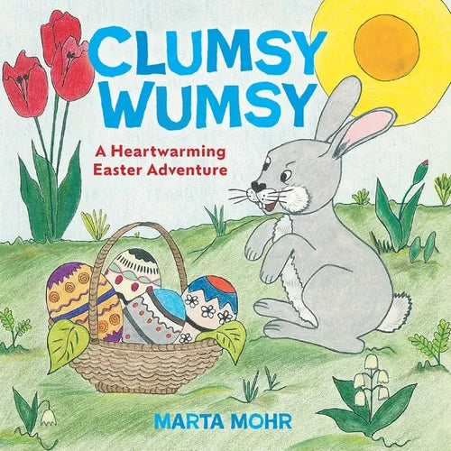 Clumsy Wumsy: A Heartwarming Easter Adventure - Paperback