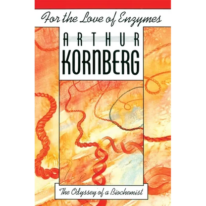 For the Love of Enzymes: The Odyssey of a Biochemist - Paperback