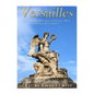 Versailles: The History and Legacy of France's Most Famous Royal Palace - Paperback