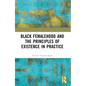 Black Femalehood and the Principles of Existence in Practice - Paperback