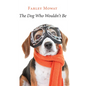 The Dog Who Wouldn't Be - Paperback