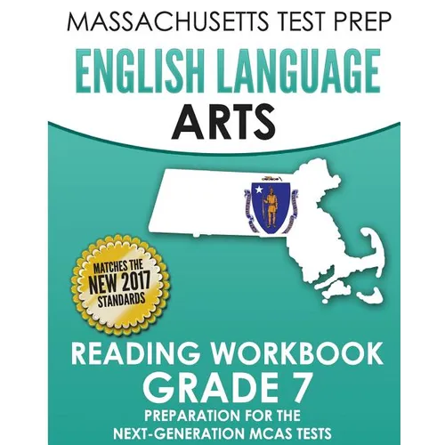 MASSACHUSETTS TEST PREP English Language Arts Reading Workbook Grade 7: Preparation for the Next-Generation MCAS Tests - Paperback
