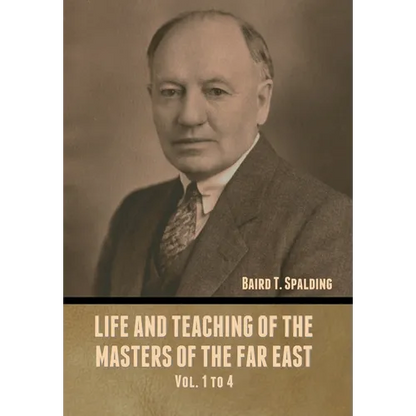 Life and Teaching of the Masters of the Far East Vol. 1 to 4 - Hardcover