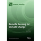 Remote Sensing for Climate Change - Hardcover