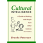 Cultural Intelligence: A Guide to Working with People from Other Cultures - Paperback