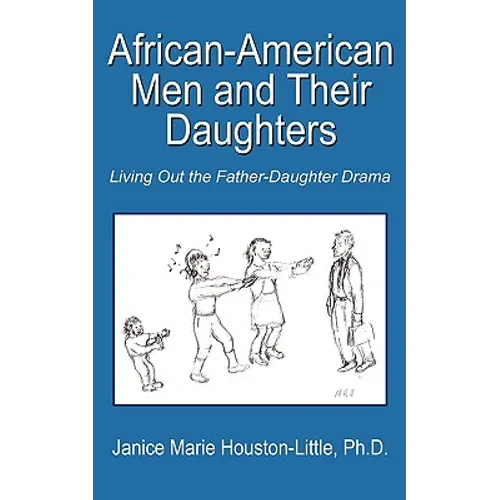 African-American Men and Their Daughters: Living Out the Father-Daughter Drama - Paperback