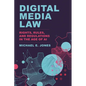 Digital Media Law: Rights, Rules, and Regulations in the Age of AI - Hardcover