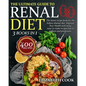 The Ultimate Guide to Renal Diet Cookbook: The latest recipe book for the kidney disease diet. Improve Your Health with tasty, easy-to-make recipes lo - Paperback