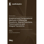 Analytical and Computational Methods in Differential Equations, Special Functions, Transmutations and Integral Transforms - Hardcover