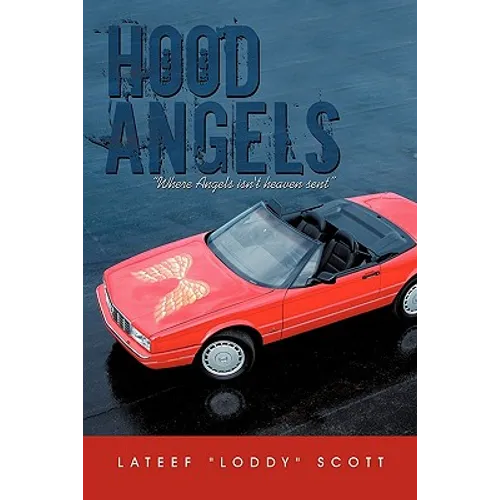 Hood Angels: " Where Angels Isn't Heaven Sent" - Paperback