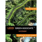LEED Green Associate V4 Exam Complete Study Guide (Second Edition) - Hardcover