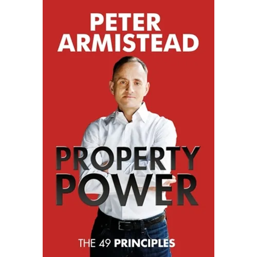 Property Power: The 49 Principles - Paperback