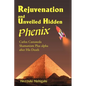 Rejuvenation and Unveiled Hidden Phenix: Carlos Castaneda Shamanism Plus Alpha After His Death - Paperback