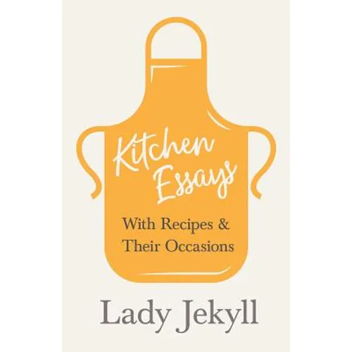 Kitchen Essays - With Recipes and Their Occasions - Paperback