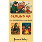 Growing Up: Our Childhood Survival Guide - Hardcover