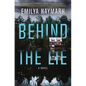 Behind the Lie - Hardcover