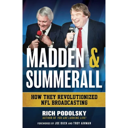 Madden & Summerall: How They Revolutionized NFL Broadcasting - Hardcover