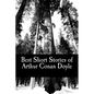 Best Short Stories of Arthur Conan Doyle - Paperback