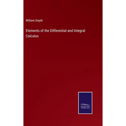 Elements of the Differential and Integral Calculus - Hardcover