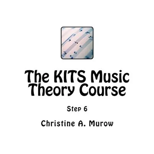 The KITS Music Theory Course: Step 6 - Paperback