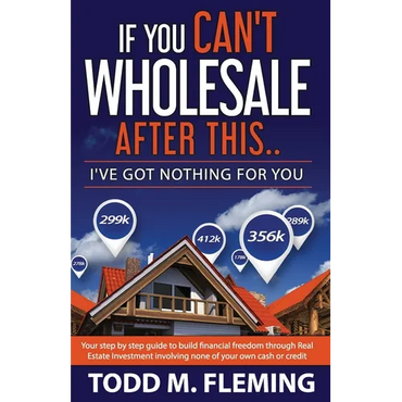 If You Can't Wholesale After This: I've Got Nothing For You... - Paperback