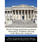 Street Gangs and Interventions: Innovative Problem Solving with Network Analysis - Paperback
