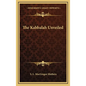 The Kabbalah Unveiled - Hardcover