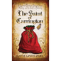 The Saint of Carrington: A Spirited Christmas Story of Hope, Healing, and the Power of Believing - Hardcover