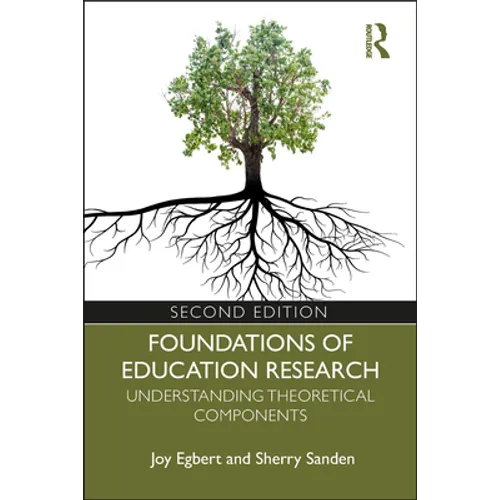 Foundations of Education Research: Understanding Theoretical Components - Paperback
