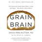 Grain Brain: The Surprising Truth about Wheat, Carbs, and Sugar--Your Brain's Silent Killers - Hardcover