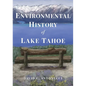 Environmental History of Lake Tahoe - Paperback