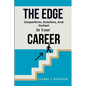 The Edge: Outperform, Outshine, And Outlast In Your Career - Paperback