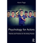 Psychology for Actors: Theories and Practices for the Acting Process - Paperback
