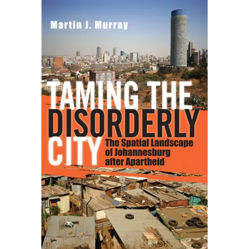 Taming the Disorderly City - Paperback