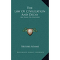 The Law Of Civilization And Decay: An Essay On History - Hardcover