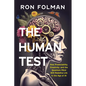 The Human Test: How Predictability, Creativity, and the Quantum Mind Will Redefine Life in the Age of AI - Hardcover