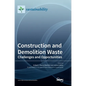 Construction and Demolition Waste: Challenges and Opportunities - Hardcover