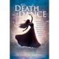 From Death to Dance: One Person's Journey from the Darkness and Despair of Death to the Lightness and joy of Dance - Paperback