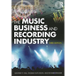 The Music Business and Recording Industry: Delivering Music in the 21st Century - Paperback