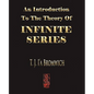 An Introduction To The Theory Of Infinite Series - Paperback