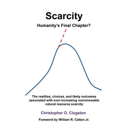 Scarcity - Humanity's Final Chapter - Paperback