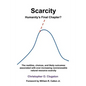 Scarcity - Humanity's Final Chapter - Paperback