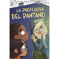 La Profesora del Pantano - Hardcover