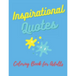 Easy Coloring Book for Adults Inspirational Quotes: : Simple Large Print Coloring Pages with Positive and Good Vibes Inspirational Quotes. Anti stress - Paperback