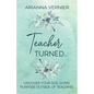 Teacher Turned... - Paperback